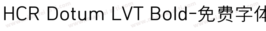 HCR Dotum LVT Bold字体转换